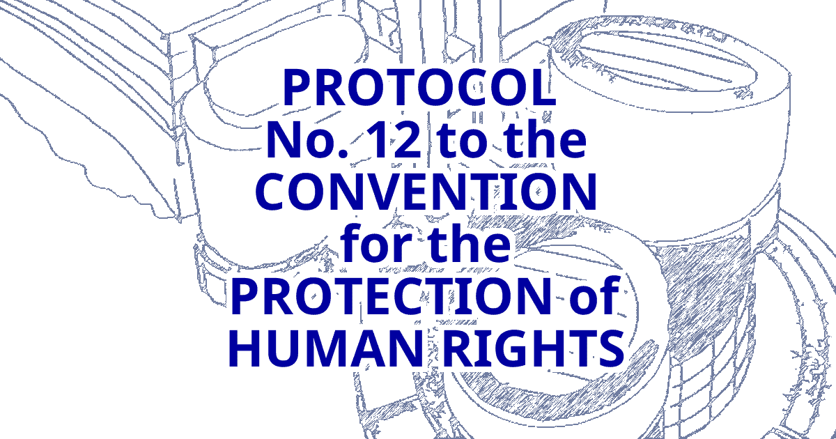 Un Chapter 12 Protocol No. 12 to the Convention for the Protection of Human Rights ...